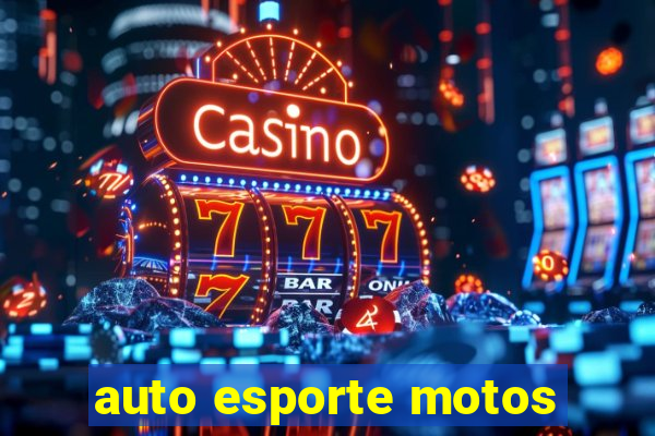 auto esporte motos